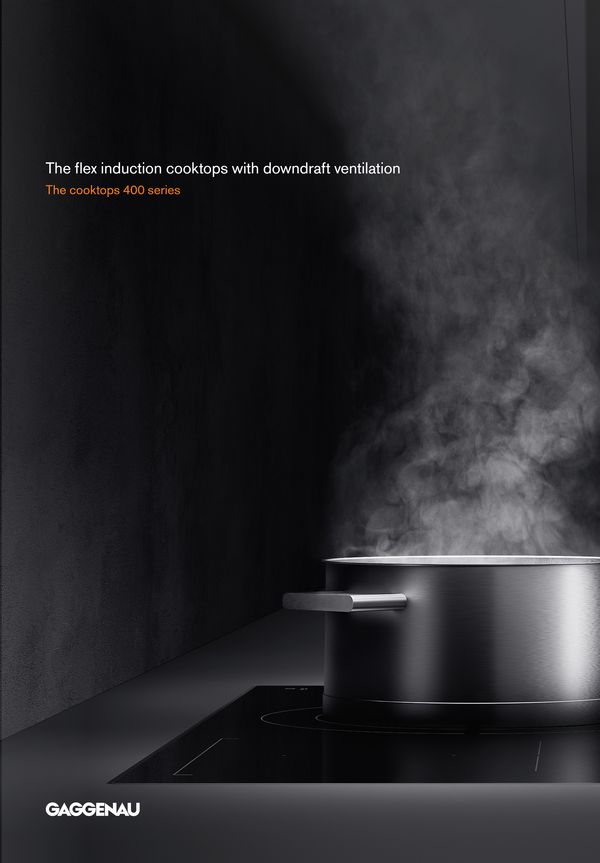 overview brochure of gaggenau flex induction cooktop with downdraft ventilation 400 series brochure 